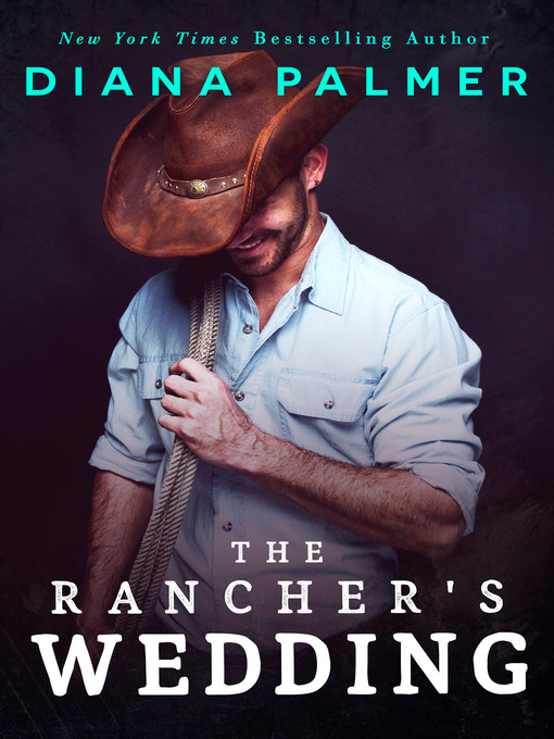 Title details for The Rancher's Wedding by Diana Palmer - Available